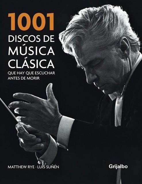 1001 DISCOS DE MUSICA CLASICA QUE HAY QUE ESCUCHAR A.D.MORIR | 9788425341465 | RYE, MATTHEW; SUÑEN, LUIS | Llibreria Drac - Llibreria d'Olot | Comprar llibres en català i castellà online