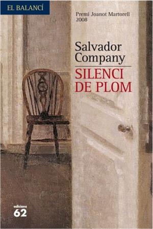 SILENCI DE PLOM. PREMI JOANOT MARTORELL 2008 | 9788429761795 | COMPANY, SALVADOR | Llibreria Drac - Llibreria d'Olot | Comprar llibres en català i castellà online