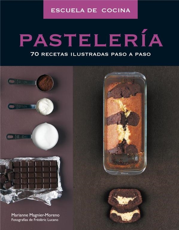 PASTELERIA. 70 RECETAS ILUSTRADAS PASO A PASO | 9788425342554 | MAGNIER-MORENO, MARIANNE | Llibreria Drac - Llibreria d'Olot | Comprar llibres en català i castellà online