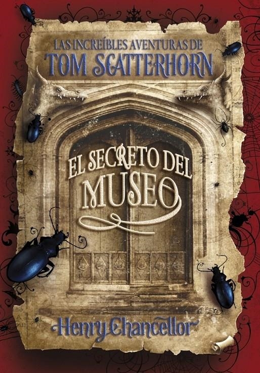 SECRETO DEL MUSEO, EL. LAS INCREIBLES AVENTURAS DE TOM SCATT | 9788484414858 | CHANCELLOR, HENRY | Llibreria Drac - Llibreria d'Olot | Comprar llibres en català i castellà online