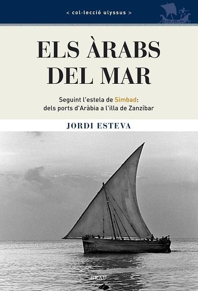 ARABS DEL MAR, ELS | 9788496905115 | ESTEVA, JORDI | Llibreria Drac - Llibreria d'Olot | Comprar llibres en català i castellà online