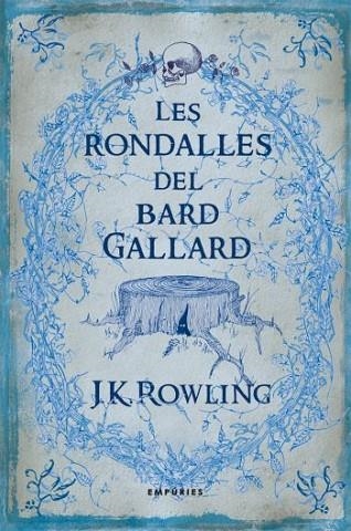 RONDALLES DEL BARD GALLARD, LES | 9788497873802 | ROWLING, J. K. | Llibreria Drac - Llibreria d'Olot | Comprar llibres en català i castellà online