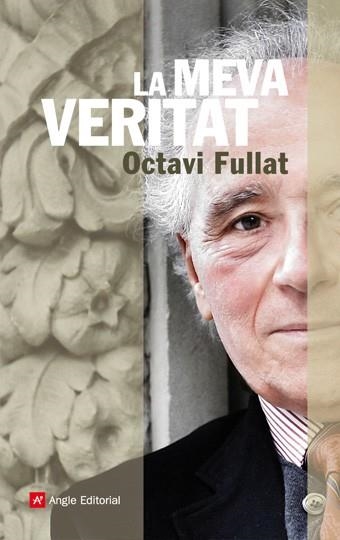 MEVA VERITAT, LA | 9788496970793 | FULLAT, OCTAVI | Llibreria Drac - Llibreria d'Olot | Comprar llibres en català i castellà online