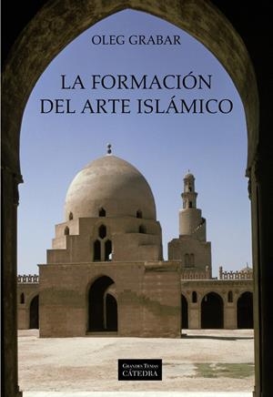 FORMACION DEL ARTE ISLAMICO, LA | 9788437625133 | GRABAR, OLEG | Llibreria Drac - Librería de Olot | Comprar libros en catalán y castellano online