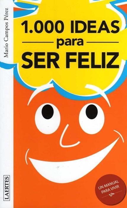 1000 IDEAS PARA SER FELIZ | 9788475846354 | CAMPOS, MARIO | Llibreria Drac - Llibreria d'Olot | Comprar llibres en català i castellà online