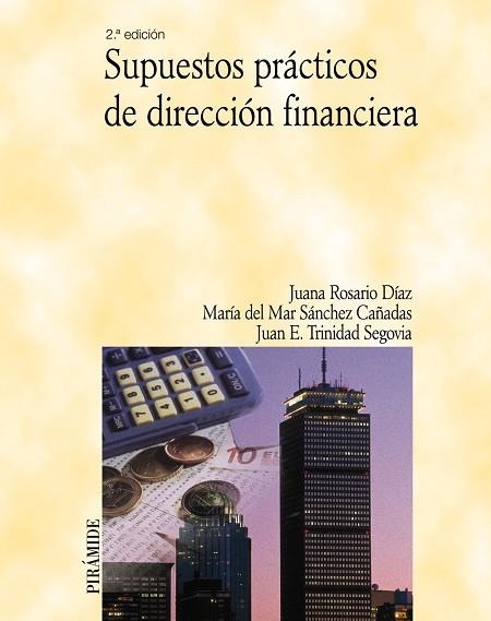 SUPUESTOS PRÁCTICOS DE DIRECCIÓN FINANCIERA | 9788436822434 | ROSARIO DÍAZ, JUANA/SÁNCHEZ CAÑADAS, MARÍA DEL MAR | Llibreria Drac - Llibreria d'Olot | Comprar llibres en català i castellà online