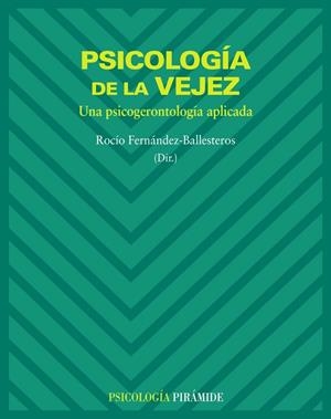 PSICOLOGÍA DE LA VEJEZ | 9788436822120 | FERNANDEZ BALLESTEROS, ROCIO | Llibreria Drac - Llibreria d'Olot | Comprar llibres en català i castellà online