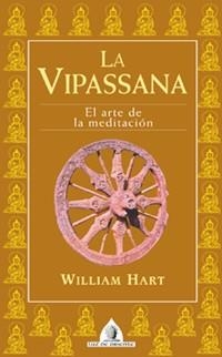 VIPASSANA, LA. EL ARTE DE LA MEDITACION | 9788441412637 | HART, WILLIAM | Llibreria Drac - Llibreria d'Olot | Comprar llibres en català i castellà online