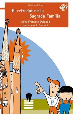 REFREDAT DE LA SAGRADA FAMILIA, EL | 9788496569669 | DELGADO, JOSEP-FRANCESC | Llibreria Drac - Llibreria d'Olot | Comprar llibres en català i castellà online