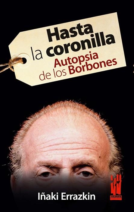 HASTA LA CORONILLA | 9788481365399 | ERRAZKIN, IÑAKI | Llibreria Drac - Llibreria d'Olot | Comprar llibres en català i castellà online