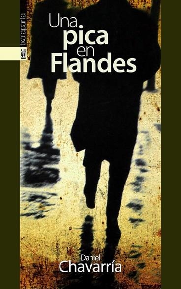 PICA EN FLANDES, UNA | 9788481365429 | CHAVARRIA, DANIEL | Llibreria Drac - Llibreria d'Olot | Comprar llibres en català i castellà online