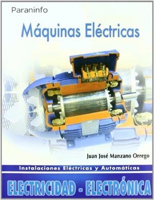 MAQUINAS ELECTRICAS: INSTALACIONES ELECTRICAS Y AUTOMATICAS | 9788497325875 | MANZANO, JUAN JOSE | Llibreria Drac - Llibreria d'Olot | Comprar llibres en català i castellà online