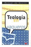 TEOLOGIA EN VAQUEROS | 9788428815970 | UNCITI, MANUEL DE | Llibreria Drac - Llibreria d'Olot | Comprar llibres en català i castellà online