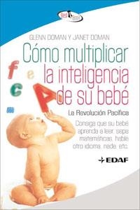 COMO MULTIPLICAR LA INTELIGENCIA DE SU BEBE | 9788441421295 | DOMAN, GLENN / DOMAN, JANET | Llibreria Drac - Llibreria d'Olot | Comprar llibres en català i castellà online