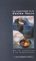 CREATIVIDAD EN LA COCINA VASCA, LA | 9788476813195 | BARRENA, J.L. | Llibreria Drac - Librería de Olot | Comprar libros en catalán y castellano online