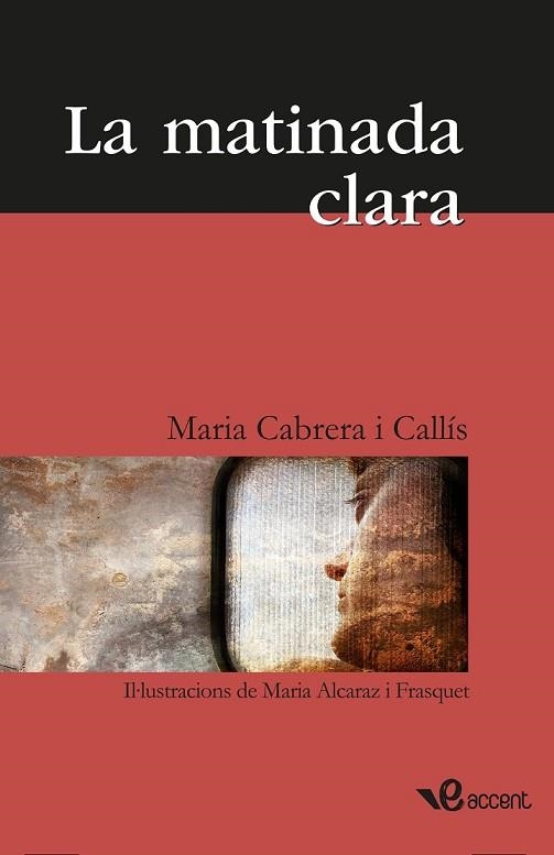 MATINADA CLARA, LA | 9788493681944 | CABRERA, MARIA | Llibreria Drac - Librería de Olot | Comprar libros en catalán y castellano online