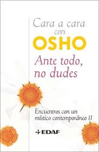 CARA A CARA CON OSHO. ANTE TODO NO DUDES | 9788441421707 | AA.VV. | Llibreria Drac - Llibreria d'Olot | Comprar llibres en català i castellà online