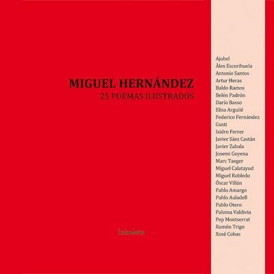 MIGUEL HERNANDEZ. 25 POEMAS ILUSTRADOS | 9788492608294 | Llibreria Drac - Llibreria d'Olot | Comprar llibres en català i castellà online