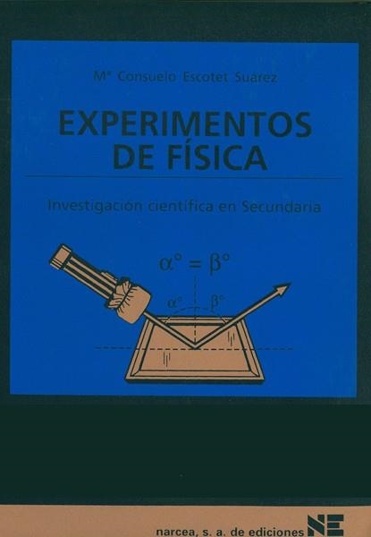 EXPERIMENTOS DE FISICA. (MATERIALES 12-16 PARA EDUCACI. SECU | 9788427712867 | ESCOTET SU#REZ, M¬ CONSUELO | Llibreria Drac - Llibreria d'Olot | Comprar llibres en català i castellà online