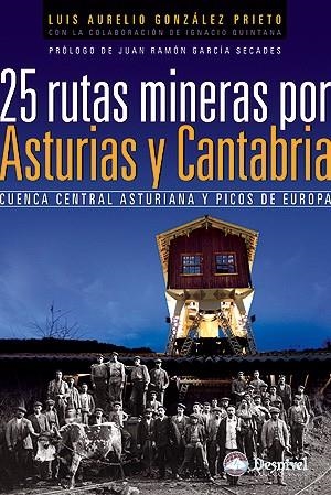 25 RUTAS MINERAS ASTURIAS Y CANTABRIA | 9788498291933 | GONZALEZ, LUIS AURELIO | Llibreria Drac - Llibreria d'Olot | Comprar llibres en català i castellà online