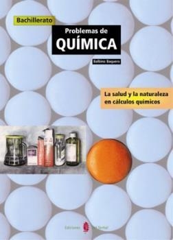 PROBLEMAS DE QU#MICA (BACHILLERATO). LA SALUT Y LA NATURALEZ | 9788476282717 | BAQUERO, BALBINO | Llibreria Drac - Llibreria d'Olot | Comprar llibres en català i castellà online