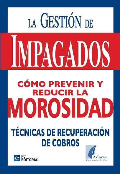 GESTION DE IMPAGADOS. COMO PREVENIR Y REDUCIR LA MOROSIDAD | 9788492735396 | AA.VV. | Llibreria Drac - Llibreria d'Olot | Comprar llibres en català i castellà online