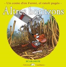 ALTRES HORITZONS (CONTE FERMI JULIOL) | 9788461427185 | SCARAMUIX | Llibreria Drac - Llibreria d'Olot | Comprar llibres en català i castellà online