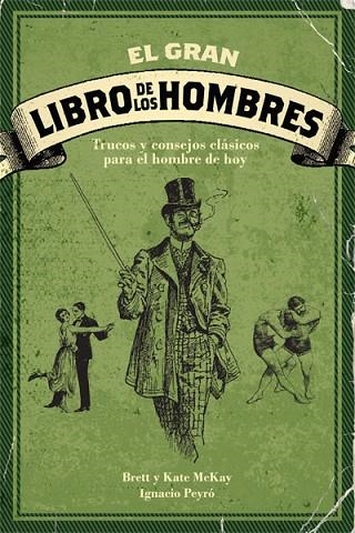 GRAN LIBRO DE LOS HOMBRES, EL | 9788496836730 | MCKAY, BRETT Y KATE;PEYRO, IGNACIO | Llibreria Drac - Llibreria d'Olot | Comprar llibres en català i castellà online