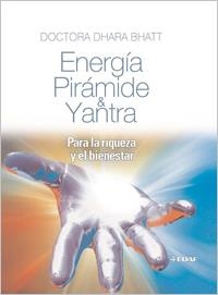 ENERGIA PIRAMIDE YANTRA | 9788441421776 | BHATT, DHARA | Llibreria Drac - Llibreria d'Olot | Comprar llibres en català i castellà online