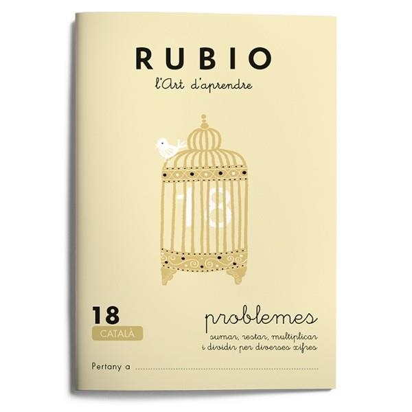 RUBIO 18 PROBLEMES DE SUMAR RESTAR MULTIPLICAR I DIVIDR PER | 9788489773233 | Llibreria Drac - Librería de Olot | Comprar libros en catalán y castellano online