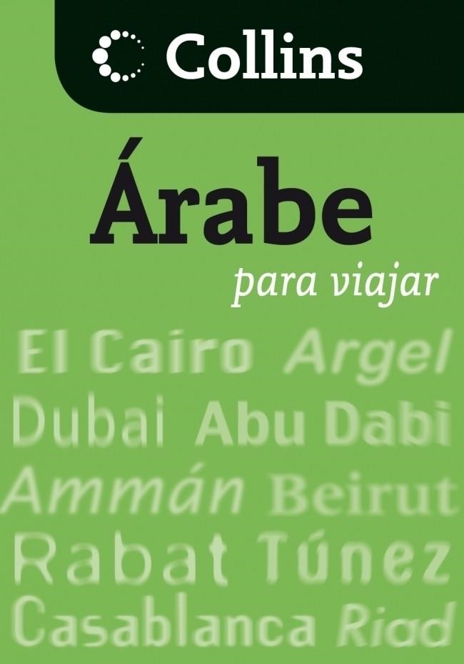 ARABE PARA VIAJAR COLLINS | 9788425343797 | AA.VV. | Llibreria Drac - Llibreria d'Olot | Comprar llibres en català i castellà online