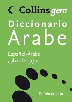 DICCIONARIO GEM ARABE ESPAÑOL COLLINS | 9788425343704 | AA.VV. | Llibreria Drac - Llibreria d'Olot | Comprar llibres en català i castellà online