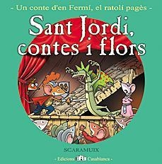 SANT JORDI CONTES I FLORS (CONTE FERMI ABRIL) | 9788461483792 | SCARAMUIX | Llibreria Drac - Llibreria d'Olot | Comprar llibres en català i castellà online