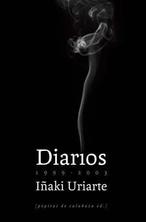 DIARIOS (1999-2003) | 9788493767143 | URIARTE, IÑAKI | Llibreria Drac - Llibreria d'Olot | Comprar llibres en català i castellà online