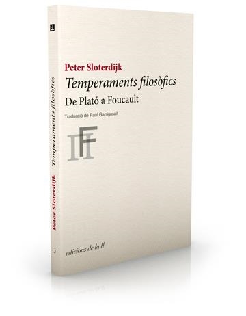 TEMPERAMENTS FILOSOFICS DE PLATO A FOUCAULT | 9788493858735 | SLOTERDIIJK, PETER | Llibreria Drac - Llibreria d'Olot | Comprar llibres en català i castellà online