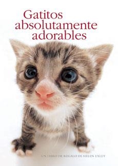 GATITOS ABSOLUTAMENTE ADORABLES | 9788490007747 | Llibreria Drac - Llibreria d'Olot | Comprar llibres en català i castellà online