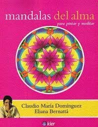 MANDALAS DEL ALMA PARA PINTAR Y MEDITAR | 9789501730111 | DOMINGUEZ, CLAUDIO MARIA | Llibreria Drac - Llibreria d'Olot | Comprar llibres en català i castellà online