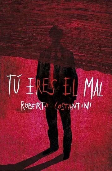 TU ERES EL MAL | 9788425347511 | COSTANTINI, ROBERTO | Llibreria Drac - Llibreria d'Olot | Comprar llibres en català i castellà online