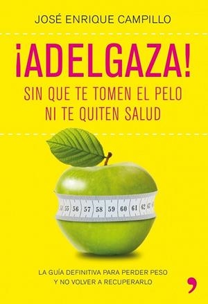 ADELGAZA | 9788499980249 | CAMPILLO, JOSE ENRIQUE | Llibreria Drac - Librería de Olot | Comprar libros en catalán y castellano online