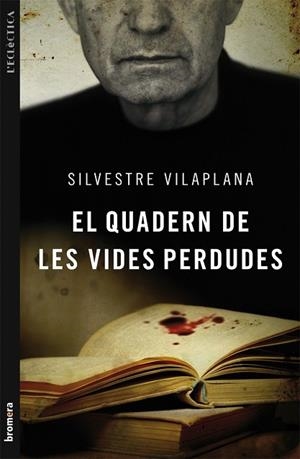 QUADERN DE LES VIDES PERDUDES, EL | 9788498248975 | VILAPLANA, SILVESTRE | Llibreria Drac - Llibreria d'Olot | Comprar llibres en català i castellà online