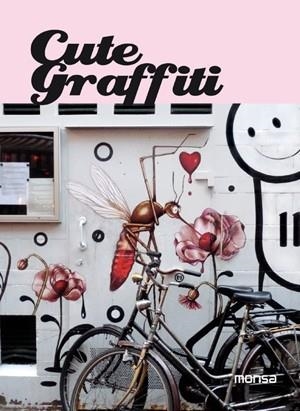 CUTE GRAFFITI | 9788415223306 | VV.AA. | Llibreria Drac - Llibreria d'Olot | Comprar llibres en català i castellà online