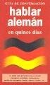 HABLAR ALEMÁN EN QUINCE DÍAS | 9788496445260 | VARIOS | Llibreria Drac - Llibreria d'Olot | Comprar llibres en català i castellà online