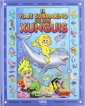 VIAJE SUBMARINO DE LOS XUNGUIS, EL | 9788493924287 | RAMIS, JUAN CARLOS;CERA, JOAQUIN | Llibreria Drac - Llibreria d'Olot | Comprar llibres en català i castellà online