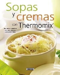 SOPAS Y CREMAS CON THERMOMIX | 9788467713527 | VV.AA. | Llibreria Drac - Llibreria d'Olot | Comprar llibres en català i castellà online