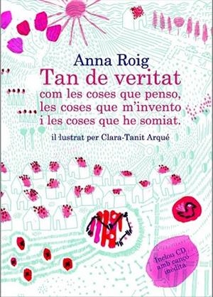 TAN DE VERITAT COM LES COSES QUE PENSO LES COSES QUE M'INVENTO I LES COSES QUE HE SOMIAT | 9788466414036 | ROIG, ANNA | Llibreria Drac - Librería de Olot | Comprar libros en catalán y castellano online