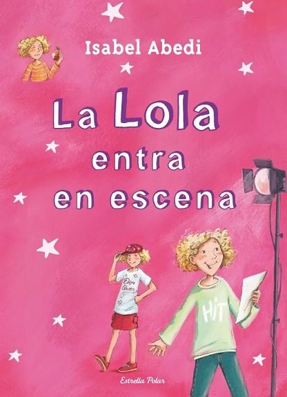 LOLA ENTRA EN ESCENA, LA | 9788499327723 | ABEDI, ISABEL | Llibreria Drac - Llibreria d'Olot | Comprar llibres en català i castellà online