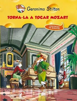 TORNA-LA A TOCAR MOZART | 9788499327648 | STILTON, GERONIMO | Llibreria Drac - Llibreria d'Olot | Comprar llibres en català i castellà online