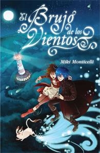 BRUJO DE LOS VIENTOS, EL | 9788424638474 | MONTICELLI, MIKI | Llibreria Drac - Llibreria d'Olot | Comprar llibres en català i castellà online