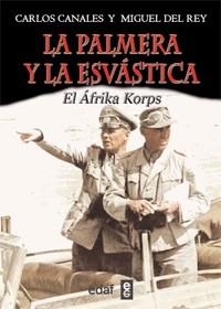 PALMERA Y LA ESVÁSTICA, LA | 9788441431096 | CANALES, CARLOS / DEL REY, MIGUEL | Llibreria Drac - Llibreria d'Olot | Comprar llibres en català i castellà online