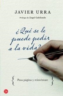 QUE SE LE PUEDE PEDIR A LA VIDA? | 9788466325639 | URRA, JAVIER | Llibreria Drac - Llibreria d'Olot | Comprar llibres en català i castellà online